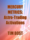 Mercury Metrics - Quarterly Perspectives on Mercury Alignments and the Markets - Second Quarter 2013